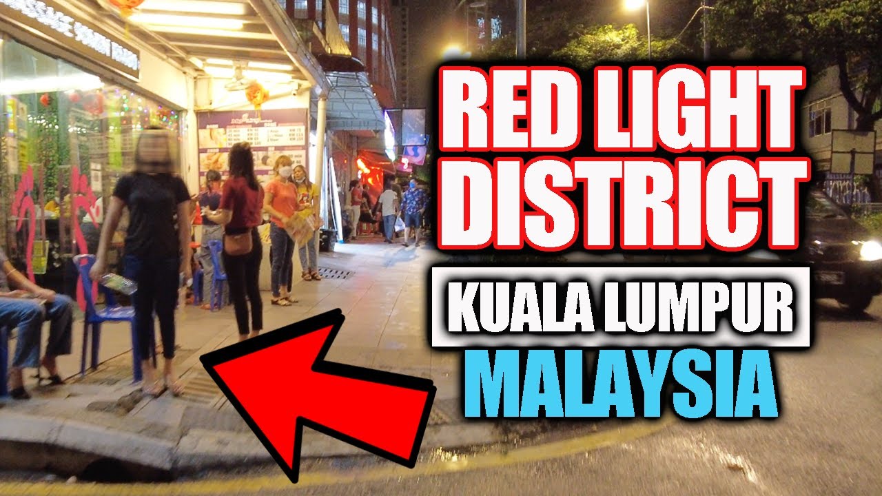 Navigating Malaysia’s Red Light Districts