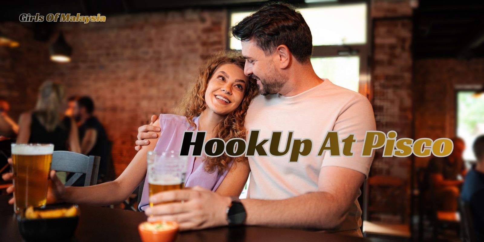 HookUp At Pisco Bar - Exclusive Place In KL To Get Down
