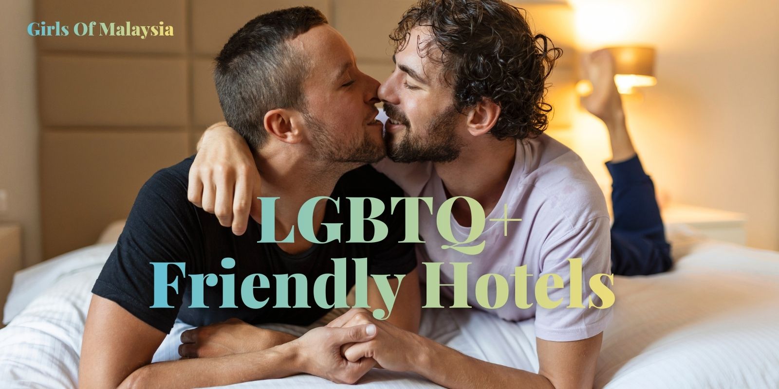 The Best LGBTQ+ Friendly Hotels In Malaysia