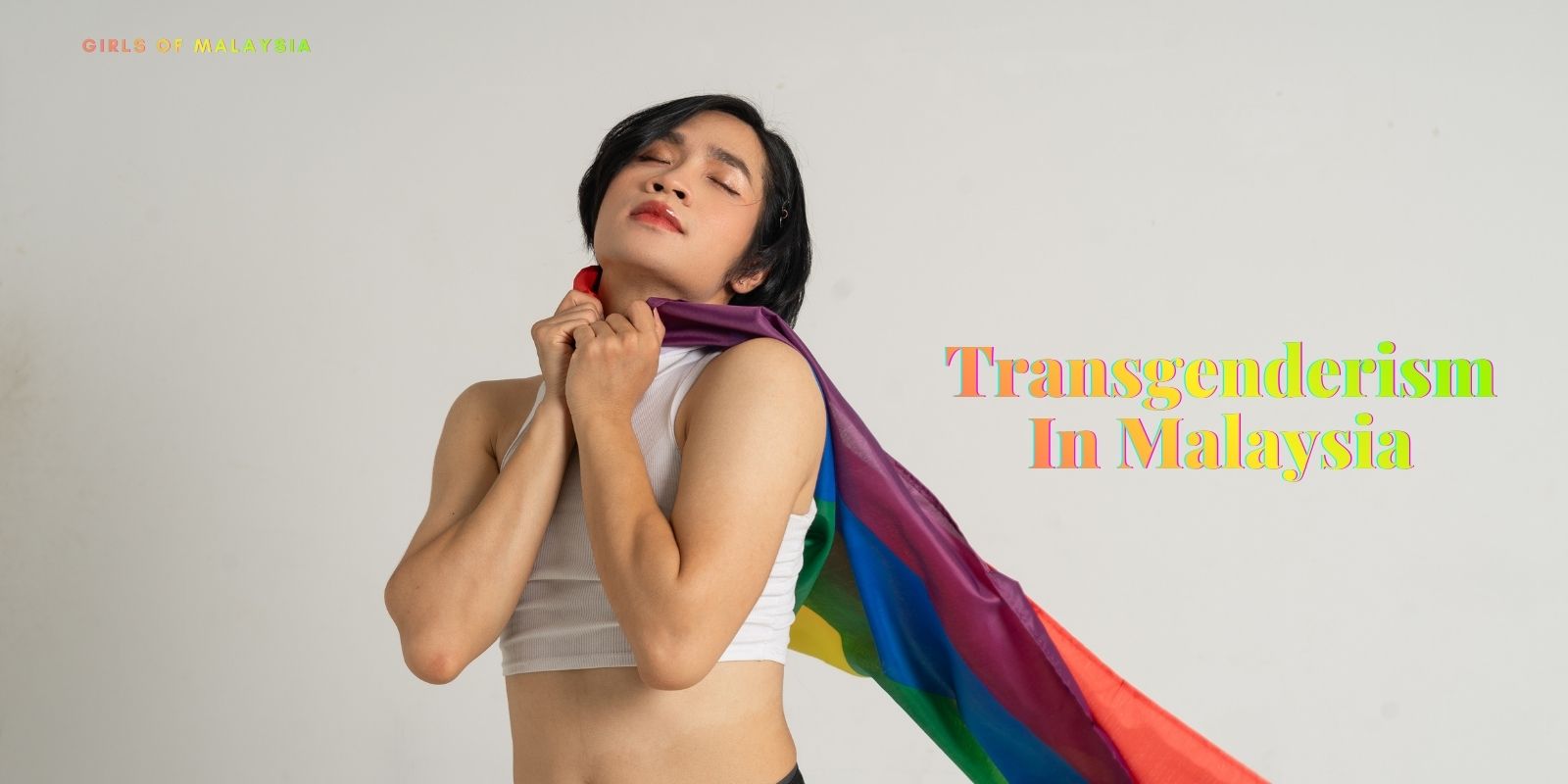 Transgenderism In Malaysia – Loathsome Old Laws And Ways