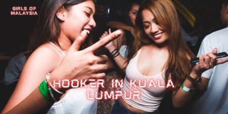 Hooker In Kuala Lumpur – Its A Jackpot That Will Amaze