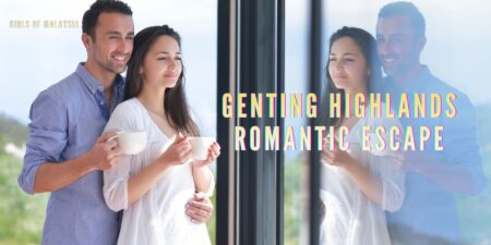 Best Genting Highlands Love Getaway