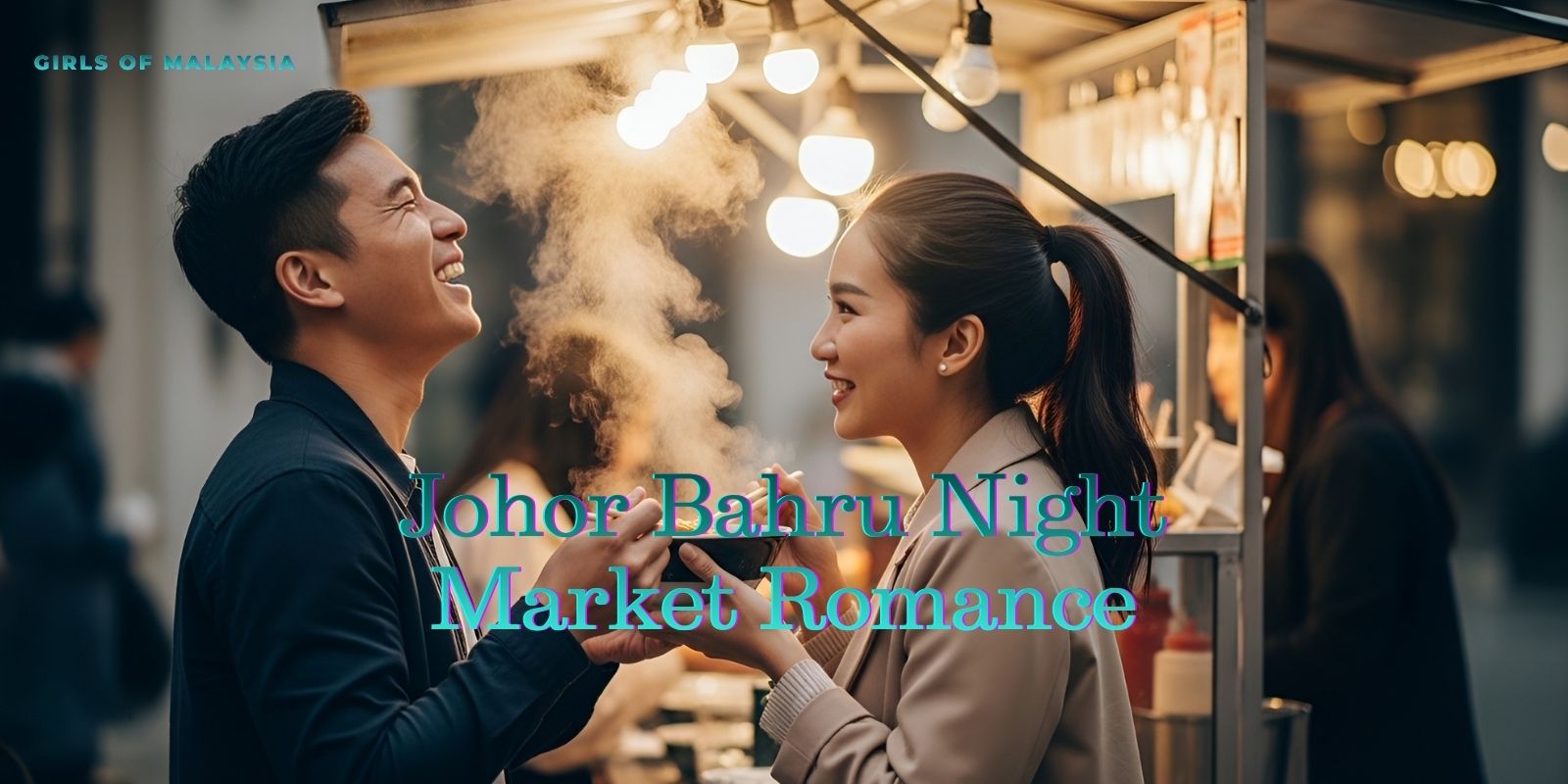 Johor Bahru Night Market Romance – Flavors, Laughter, and Love