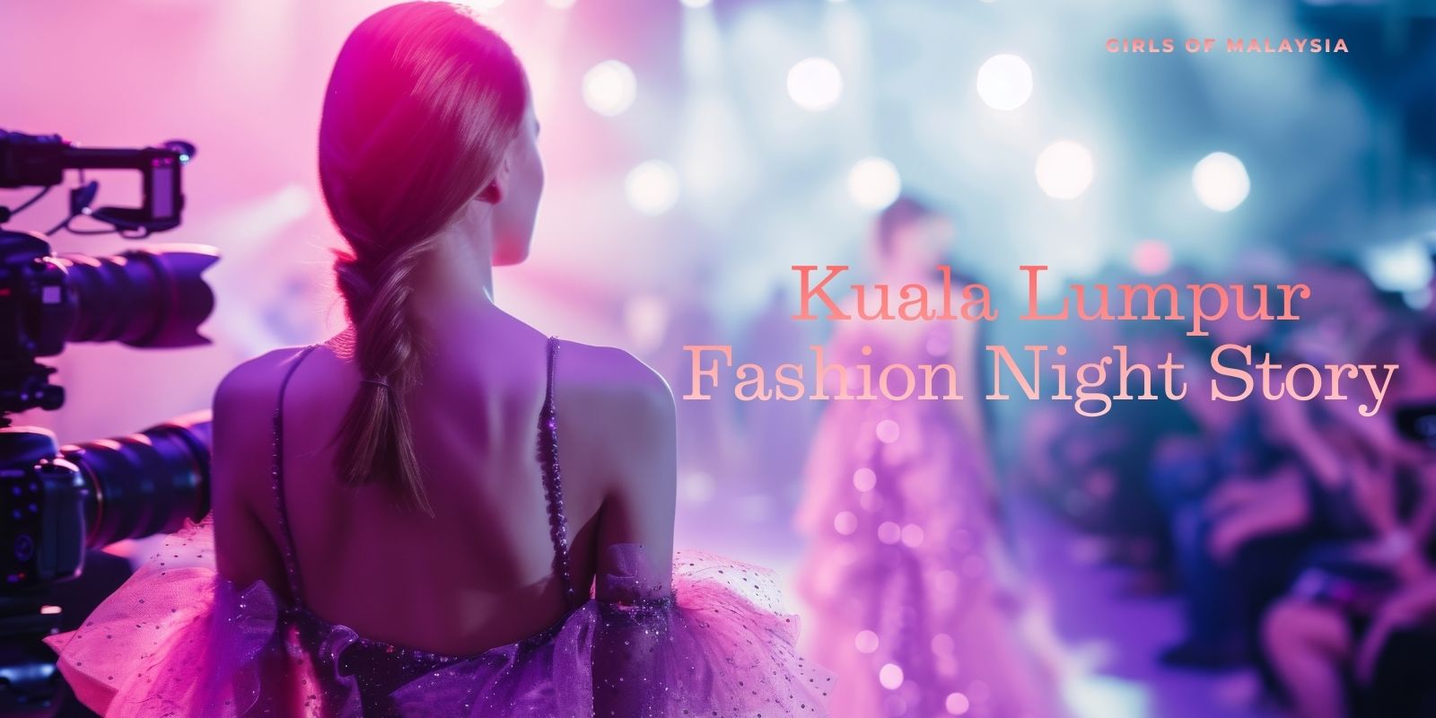 Kuala Lumpur Fashion Night Story – Spotlight Romance in the City