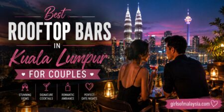Rooftop Bars In Kuala Lumpur For Couples Who Love Amazing Skyline Views